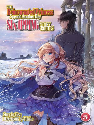 cover image of The Reincarnated Princess Spends Another Day Skipping Story Routes, Volume 5